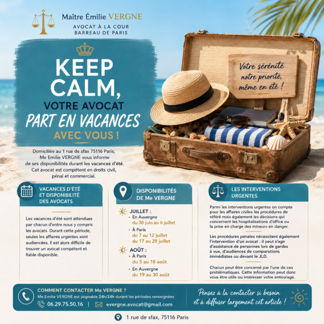 TROUVER UN AVOCAT COMPETENT, FIABLE ET DISPONIBLE PENDANT LES VACANCES D'ETE: Me VERGNE VOUS INFORME DE SES DISPONIBILITES