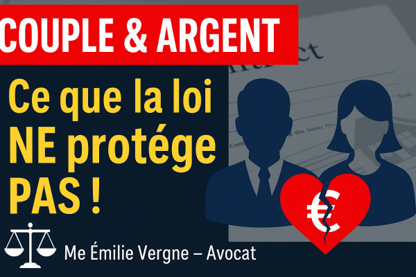 ???? COUPLE & ARGENT : ce que la loi NE protège PAS (et comment t’en sortir)