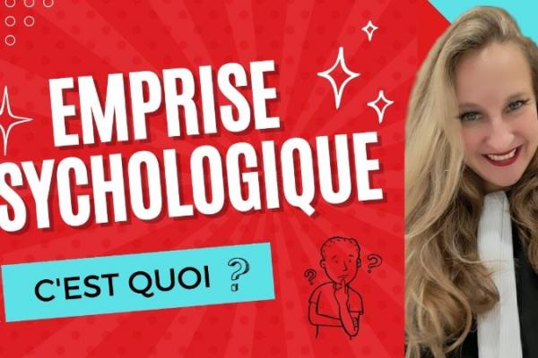 L'EMPRISE PSYCHOLOGIQUE: DEFINITION ET ELEMENTS CONSTITUTIFS