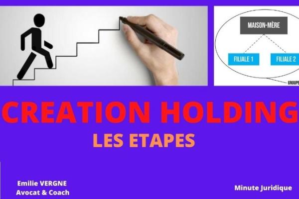 Comment créer une holding : les étapes