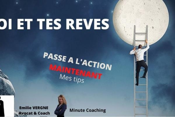 TES REVES EN ACTION: STOP A LA PROCRASTINATION, OUI A LA CREATION IMMEDIATE