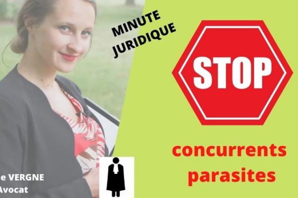 PARASITISME ET CONCURENCE DELOYALE: Que faire contre des concurrents parasites ?