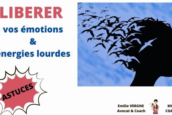 LIBERATION ÉNERGÉTIQUE et ÉMOTIONNELLE : DES OUTILS POUR Y ARRIVER