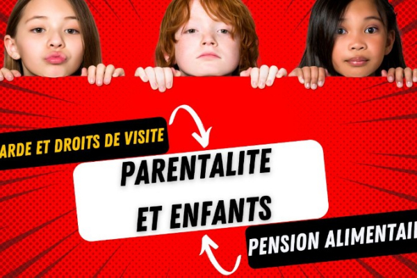 COMPRENDRE la PENSION ALIMENTAIRE et les DROITS DE VISITE ET D'HÉBERGEMENT