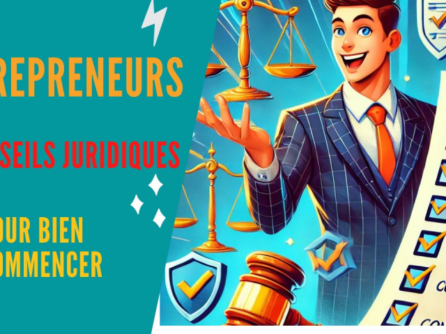 Conseils juridiques pour entrepreneurs : Évitez les erreurs courantes