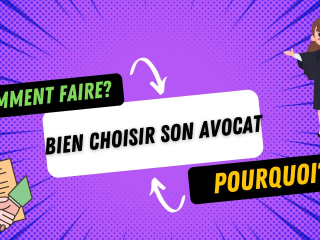 Comment bien choisir votre avocat : celui qui correspond à vos besoins 