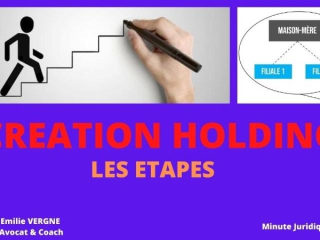 Comment créer une holding : les étapes