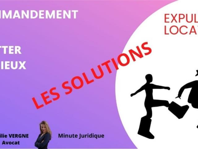 COMMANDEMENT de QUITTER LES LIEUX: Que FAIRE POUR Le contester, le retarder?