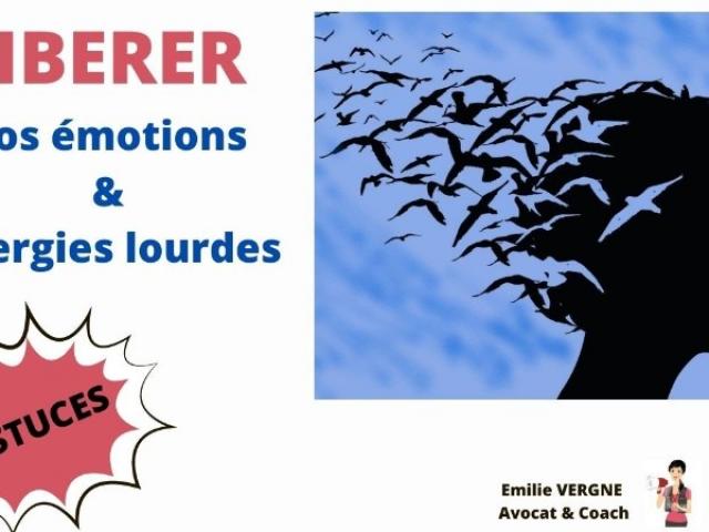 LIBERATION ÉNERGÉTIQUE et ÉMOTIONNELLE : DES OUTILS POUR Y ARRIVER