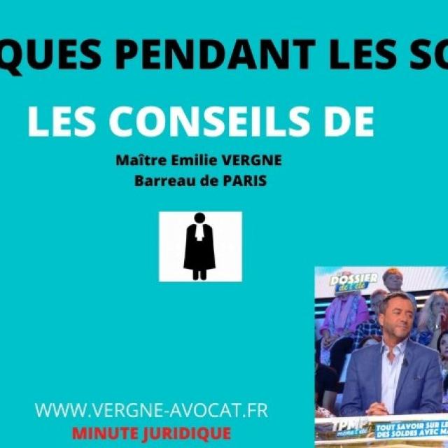 REPERER LES ARNAQUES PENDANT LES SOLDES: LES CONSEIL DE MAITRE EMILIE VERGNE