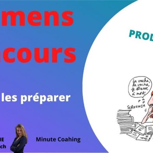 EXAMENS, CONCOURS, PRESENTATIONS : Comment les PREPARER EFFICACEMENT 